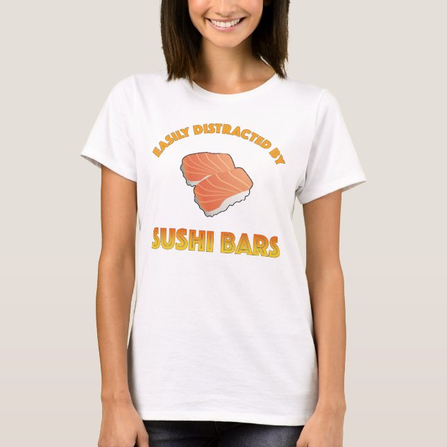 T-shirt Facilement Distrait Par Les Bars À Sushi (Devant)
