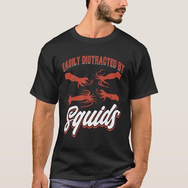 T-shirt Facilement Distrait Par Les Calamars Les Calamars  (Devant)