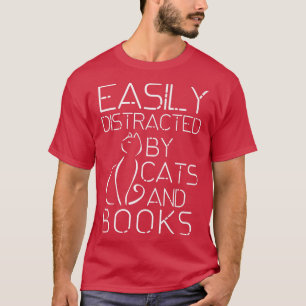 T-shirt Facilement distrait par les chats et les livres
