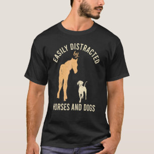 T-shirt Facilement Distrait Par Les Chevaux Et Chiens Éque