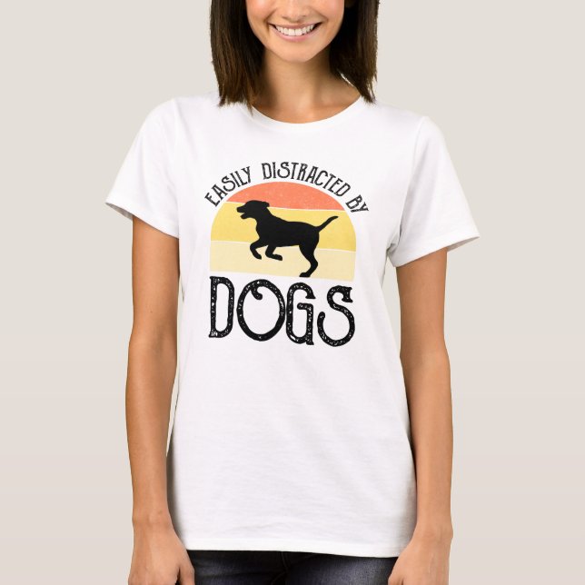 T-shirt Facilement Distrait Par Les Chiens (Devant)