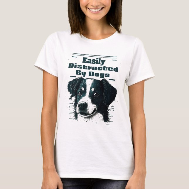 T-shirt Facilement Distrait Par Les Chiens (Devant)