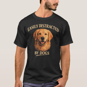 T-shirt Facilement Distrait Par Les Chiens Chien Retriever