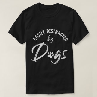 T-shirt Facilement Distrait par les Chiens Drôle d'Art pou