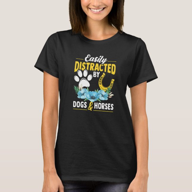 T-shirt Facilement Distrait Par Les Chiens Et Les Chevaux  (Devant)