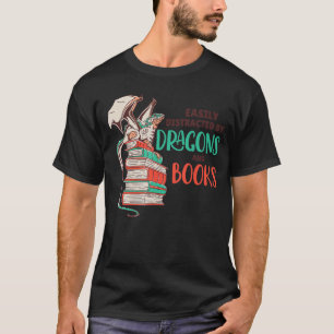 T-shirt Facilement Distrait Par Les Dragons Et Les Livres
