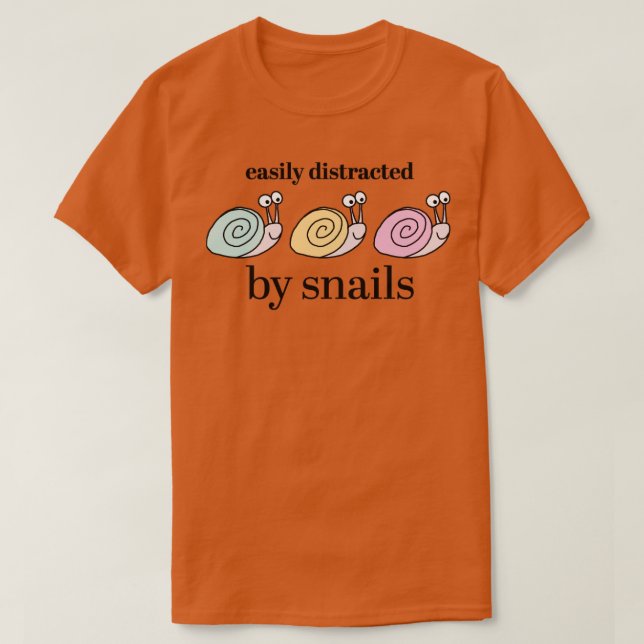 T-shirt Facilement distrait par les escargots (Design devant)