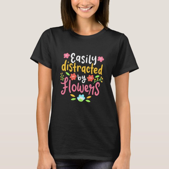 T-shirt Facilement Distrait Par Les Fleurs (Devant)