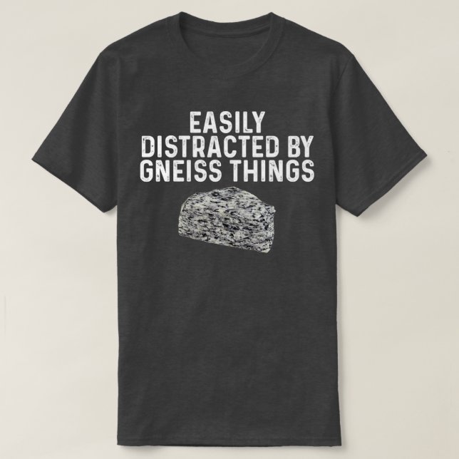 T-shirt Facilement Distrait Par Les Gneiss Things (Design devant)