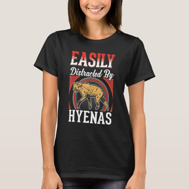 T-shirt Facilement distrait par les hyènes (Devant)