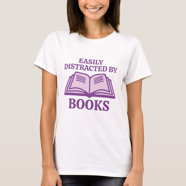 T-shirt Facilement Distrait Par Les Livres (Devant)