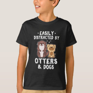 T-shirt Facilement Distrait Par Les Loutres Et Les Chiens