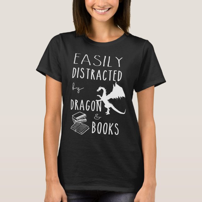 T-shirt facilement distrait par les nerfs de Dragon et de  (Devant)