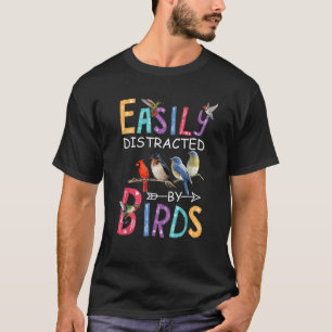 T-shirt Facilement Distrait Par Les Oiseaux Drôle Oiseau