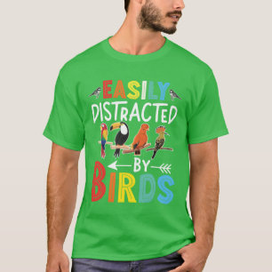 T-shirt Facilement Distrait Par Les Oiseaux Drôle Oiseaux