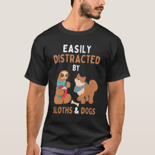T-shirt Facilement Distrait Par Les Paresseux Et Les Chien
