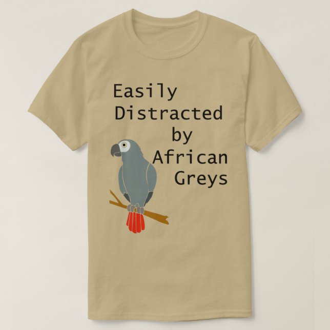 T-shirt Facilement distrait par les perroquets gris africa (Design devant)