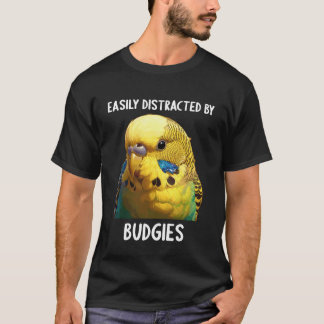 T-shirt Facilement distrait par les perruches. Perruches P