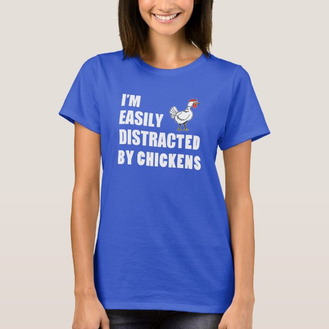 T-shirt Facilement Distrait Par Les Poulets (Devant)