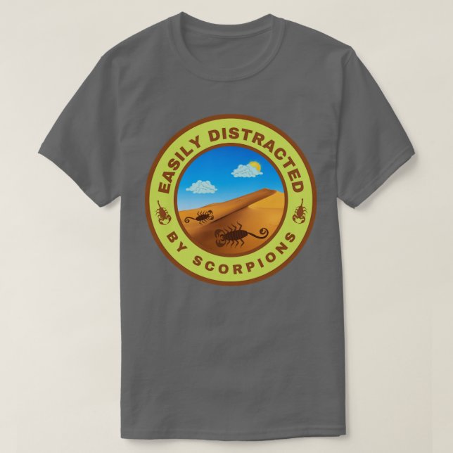 T-shirt Facilement distrait par les scorpions (Design devant)