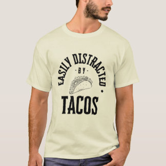 T-shirt Facilement distrait par les Tacos