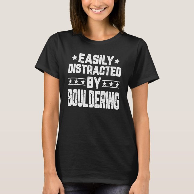 T-shirt Facilement Distrait Par L'Escalade Bouldering Moun (Devant)