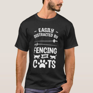 T-shirt Facilement Distrait Par L'Escrime Et Les Chats Fen