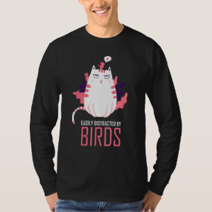 T-shirt Facilement Distrait Par L'Observation Des Oiseaux 