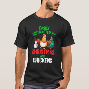 T-shirt Facilement Distrait Par Noël Et Les Poules Drôle