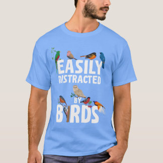 T-shirt Facilement Distrait Par Oiseaux Oiseaux Amusant