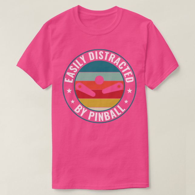 T-shirt Facilement Distrait Par Pinball Player Arcade Jeu  (Design devant)