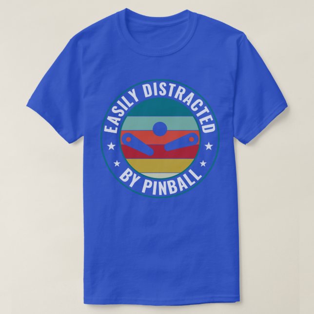 T-shirt Facilement Distrait Par Pinball Player Arcade Jeu  (Design devant)