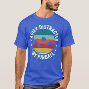 T-shirt Facilement Distrait Par Pinball Player Arcade Jeu