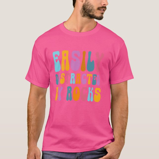 T-shirt Facilement Distrait Par Rocks Géologie Professeur  (Devant)