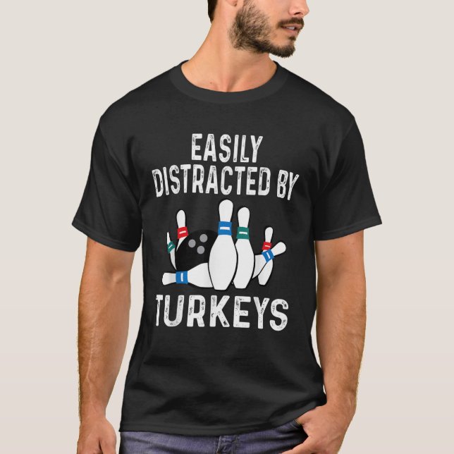 T-shirt Facilement Distrait Par Turkeys Bowling Pins Sho (Devant)