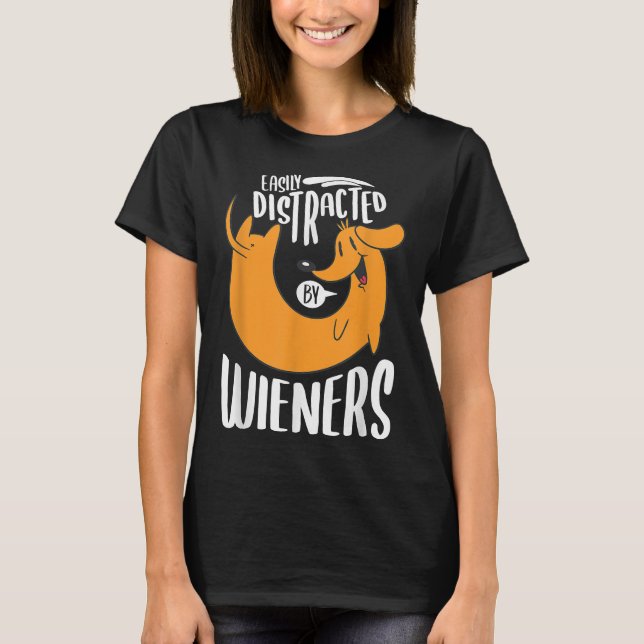 T-shirt Facilement Distrait Par Weiners Drôle Dachshund Pe (Devant)