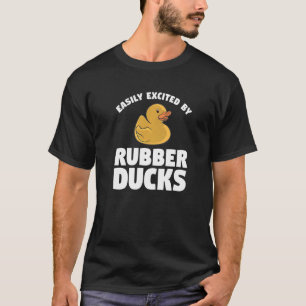 T-shirt Facilement Excitée Par Les Canards En Caoutchouc P