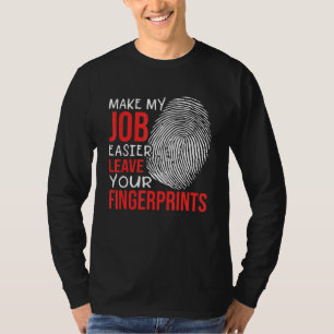 T-shirt Facilitez Ma Tâche Laissez Vos Empreintes Digitale