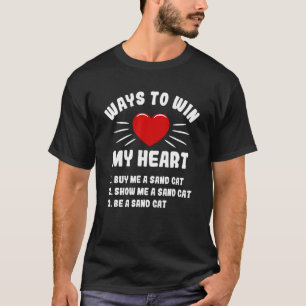 T-shirt Façons de gagner mon cœur Chat des sables Mème an