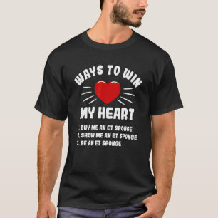 T-shirt Façons de gagner mon cœur ET Éponge Humour de mèm