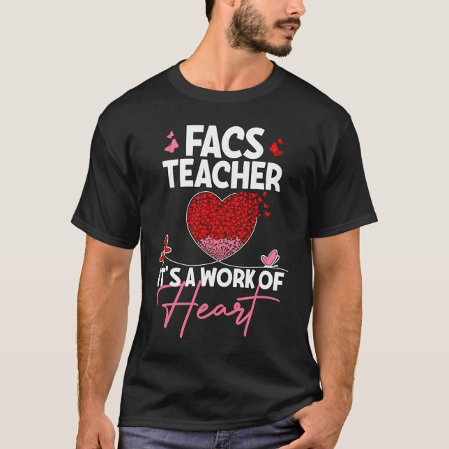T-shirt FACS Teacher Appreciation  Valentine's Day Teacher (Devant)