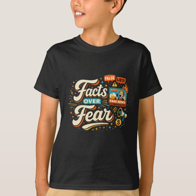 T-shirt Facts Over Fear (Devant)