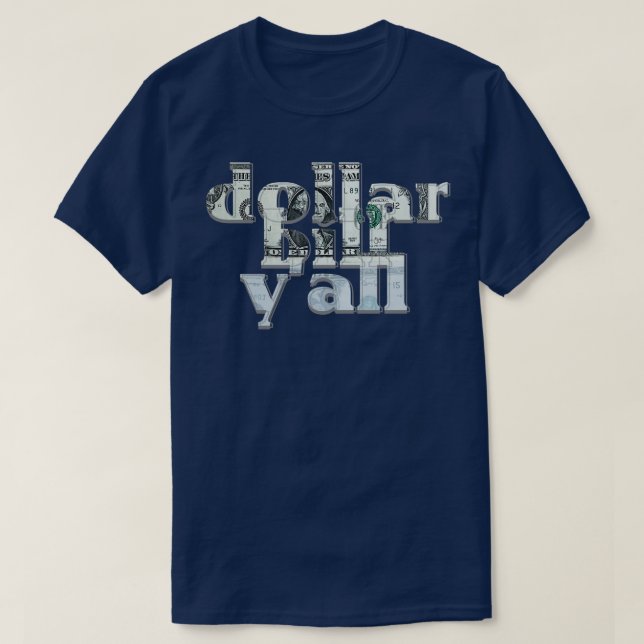 T-shirt facture de dollar yall (Design devant)