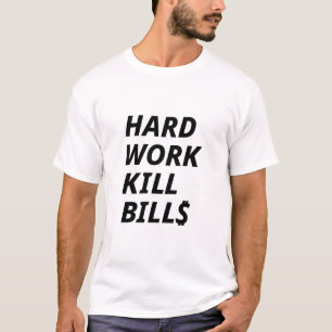 T-SHIRT FACTURES DE TUES DE TRAVAIL DUR