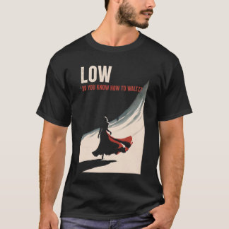 T-shirt Faible - Savez-vous comment valse?
