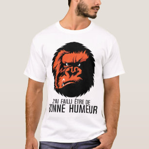 T-shirt failli bonne humeur humour gorille primate citatio