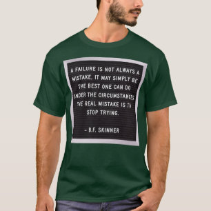 T-shirt Failure BF Skinner letterboard quote
