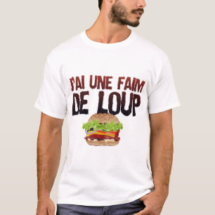 T-shirt faim de loup citation hamburger sandwish burger hu