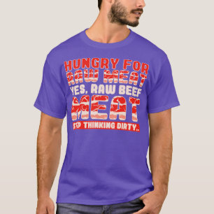 T-shirt Faim Pour Viande Brute Oui Viande De Boeuf Brut