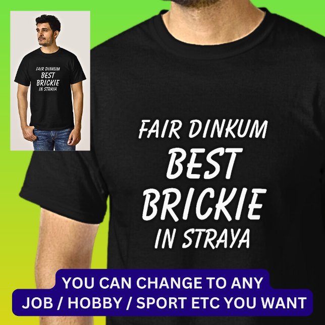 T-shirt Fair Dinkum BEST BRICKIE (Bricklayer) en Straya (Créateur téléchargé)